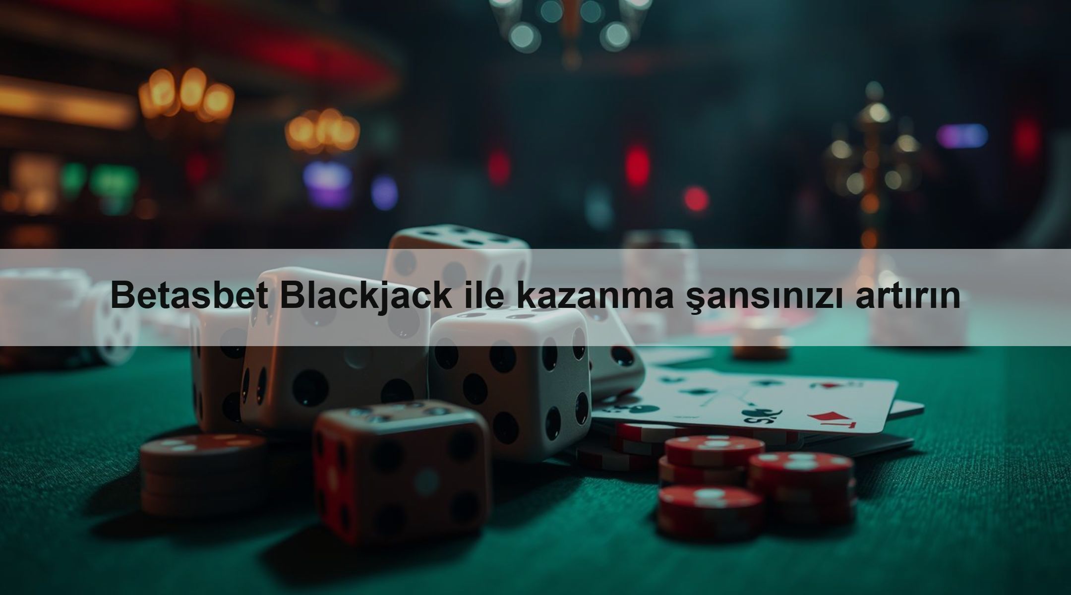 Betasbet Blackjack ile kazanma şansınızı artırın