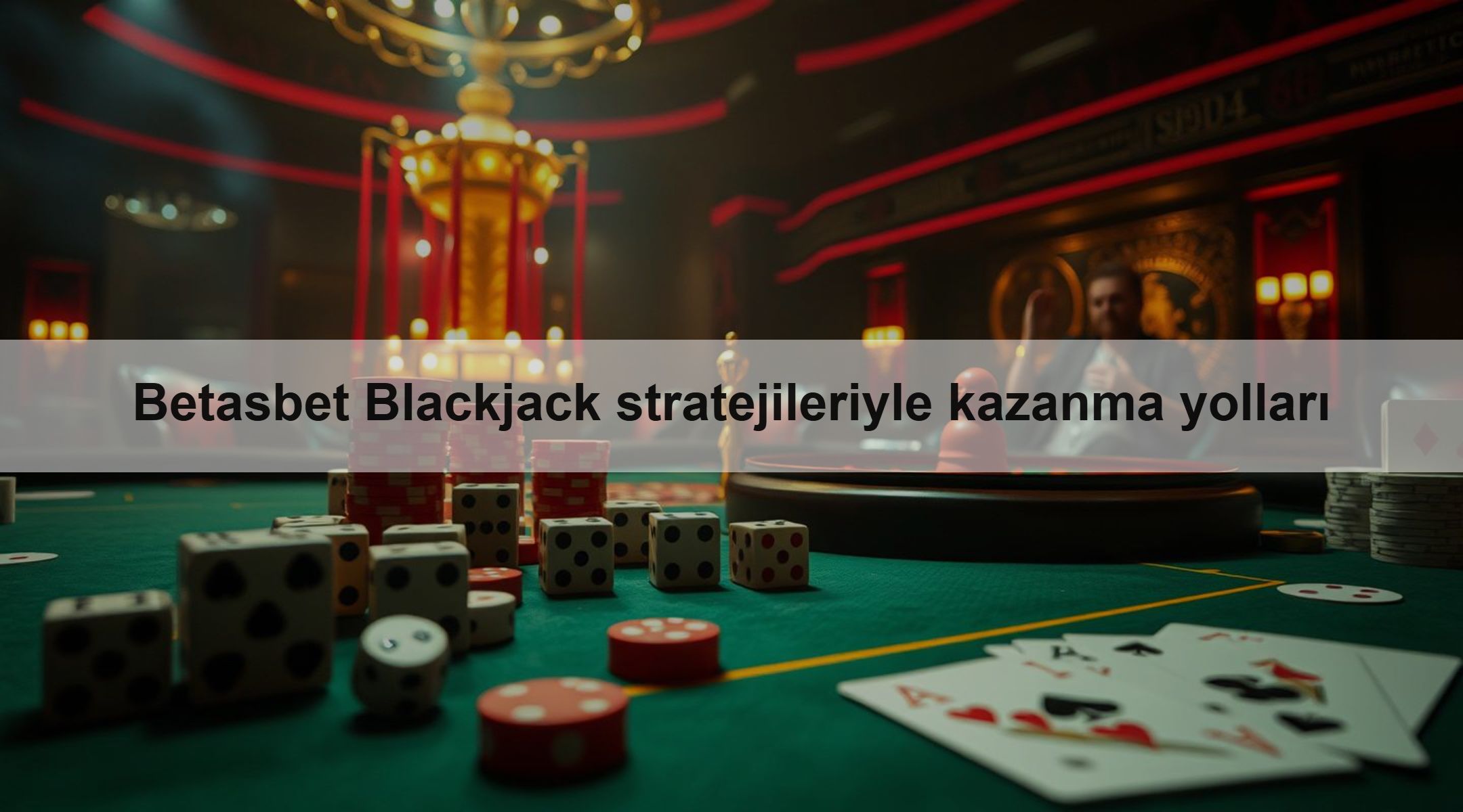 Betasbet Blackjack stratejileriyle kazanma yolları
